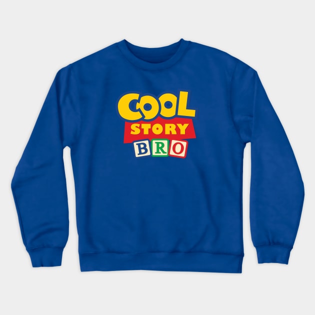 Cool Story, Bro Crewneck Sweatshirt by Heyday Threads